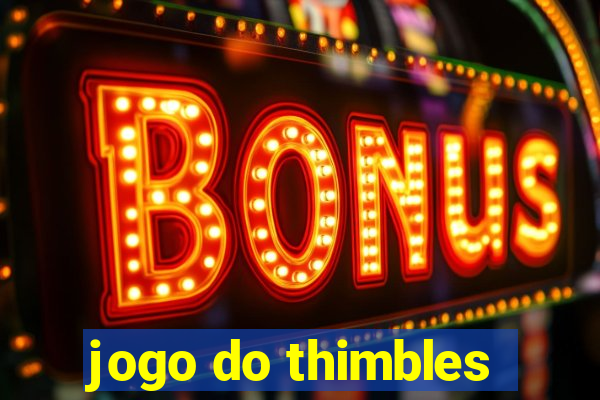 jogo do thimbles